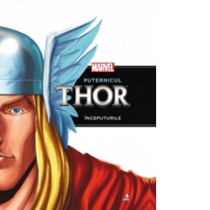 Puternicul Thor. Inceputurile