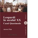 LEOPARDI IN SECOLUL XX. Cazul Quasimodo