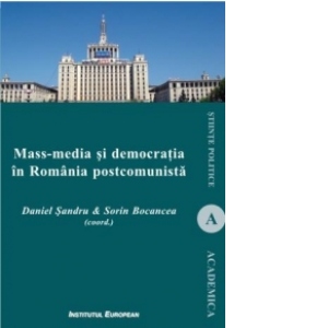 Mass-media si democratia in Romania postcomunista (ed. a II-a)
