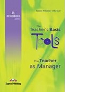 The teachers basic tools the teacher as manager