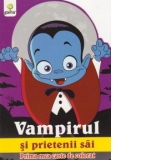 Prima mea carte de colorat - Vampirul si prietenii sai