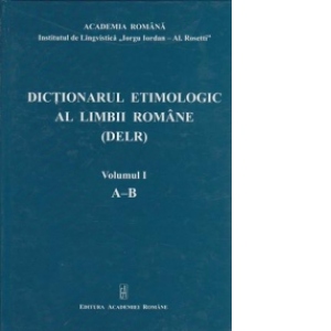 Dictionarul etimologic al limbii romane. Volumul I A-B