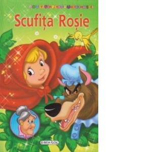 Povesti pentru cei mici - Scufita Rosie