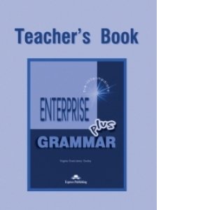 Enterprise Grammar Plus. Manualul profesorului