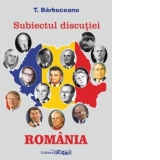 Subiectul discutiei: ROMANIA