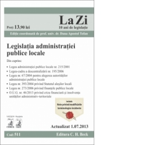 Legislatia administratiei publice locale (actualizat 01.07.2013). Cod 511