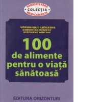 100 de alimente pentru o viata sanatoasa