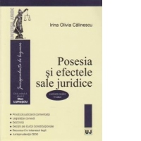Posesia si efectele sale juridice. Conform noilor coduri