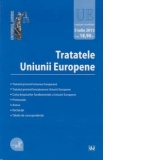 Tratatele Uniunii Europene. Actualizata la 3 iulie 2013