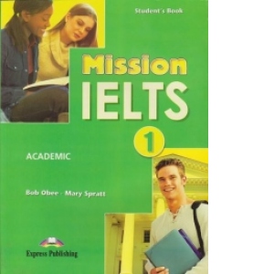 Mission IELTS 1. Academic manualul elevului