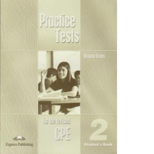 CPE Practice Tests 2- Manualul elevului