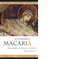 Cuvioasa Macaria, mangaietoarea celor suferinzi