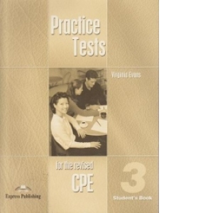 CPE Practice Tests 3. Manualul elevului