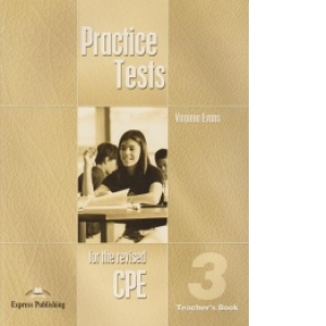 CPE Practice Tests 3. Manualul profesorului