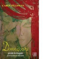 Domnisoara. Poveste de dragoste - piesa de teatru in doua parti