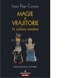 Magie si vrajitorie in cultura romana. Istorie, literatura, mentalitati