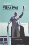 Viena 1961 - Din culisele unui summit uitat
