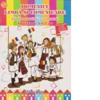 Domeniul Limba si comunicare - Limba noastra-i o comoara. Nivelul II, 5-6/7 ani