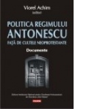 Politica Regimului Antonescu fata de cultele neoprotestante. Documente