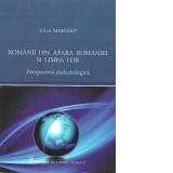 Romanii din afara Romaniei si limba lor - Perspectiva dialectologica