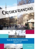 Orthofrancais - Teste de limba franceza pentru clasele V-VI (2013)