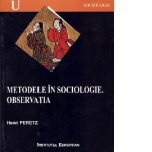 Metodele in sociologie. Observatia