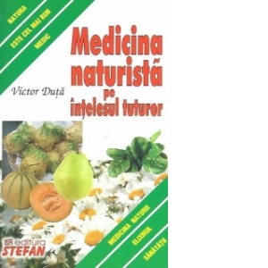 Medicina naturista pe intelesul tuturor