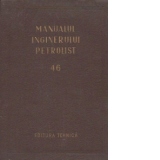Manualul inginerului petrolist (46) - Exploatarea zacamintelor de titei si gaz