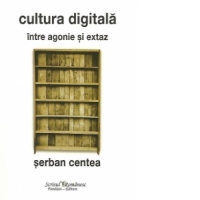 Cultura digitala - intre agonie si extaz