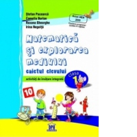 Matematica si explorarea mediului - caietul elevului, clasa I