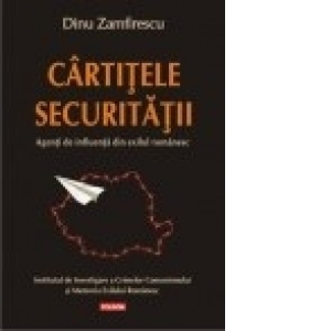Cartitele Securitatii. Agenti de influenta din exilul romanesc