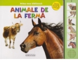 Prima mea biblioteca - Animale de la ferma (Asculta sunetele facute de animale!)