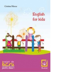 English for kids - caiet de lucru pentru clasa intai