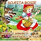 Scufita Rosie - Insira-te, margarite! - Ursul pacalit de vulpe (audiobook)