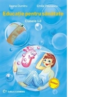 Educatie pentru sanatate. Clasele I-II