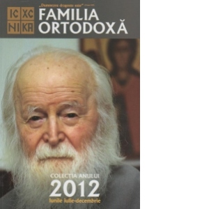 Familia Ortodoxa - Colectia anului 2012 (lunile iulie - decembrie)