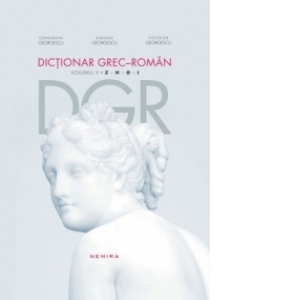 Dictionar grec-roman. Volumul V, Z - I