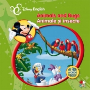 Animals and Bugs. Animale si insecte - My First Words in English