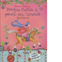 Printesa Matilda si poneiul sau, Caramelo. Copacul fermecat (contine abtibilduri stralucitoare)