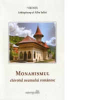 Monahismul, chivotul neamului romanesc