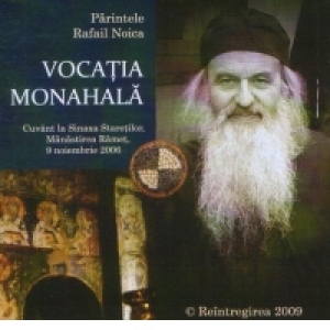 Vocatia monahala - Cuvant la Sinaxa Staretilor, Manastirea Ramet, 9 noiembrie 2006 (CD)