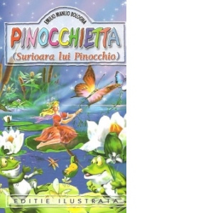 Pinocchietta (Surioara lui Pinocchio) - Editie ilustrata