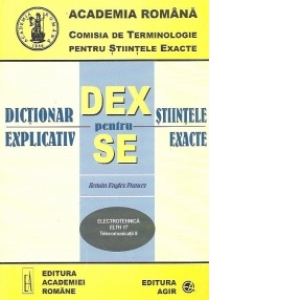 Dictionar explicativ pentru stiintele exacte - Electrotehnica ELTH 17 (Telecomunicatii II) - Roman/Englez/Francez