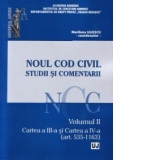Noul Cod Civil - Studii si comentarii : Volumul II - Cartea a III-a si Cartea a IV-a (art. 535 - 1163)