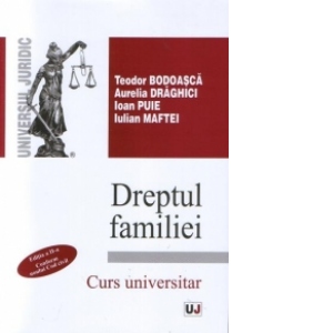 Dreptul familiei : Curs universitar (editia a II-a, conform noului Cod Civil)
