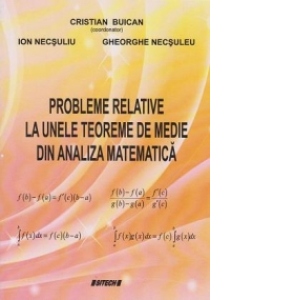 Probleme relative la unele teoreme de medie din analiza matematica