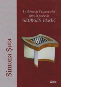 Le theme de l'espace clos dans la prose de Georges Perec
