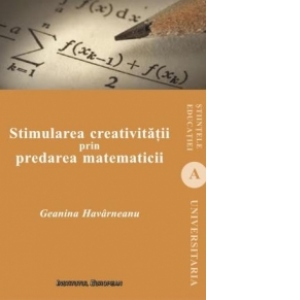Stimularea creativitatii prin predarea matematicii