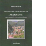 Etnografia satului transilvanean Tilisca. Monografism si holism in antropologia culturala a unei comunitati pastorale romanesti