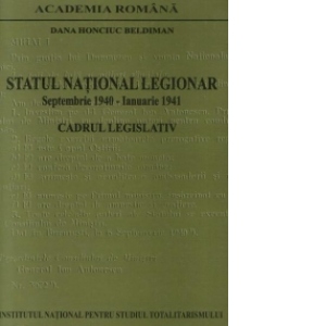 Statul National Legionar Septembrie 1940 - Ianuarie 1941 : Cadrul legislativ